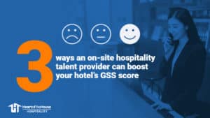 3 ways hotels can boost their GSS score