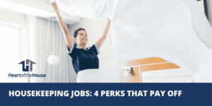 Housekeeping Job Perks That Pay Off